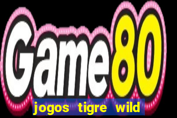 jogos tigre wild fortune tiger